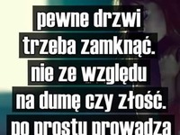 Pewne drzwi trzeba zamknąć.