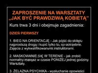 Zaproszenie na warsztaty JAK BYĆ PRAWDZIWĄ KOBIETĄ! Jesteście chętne ;)