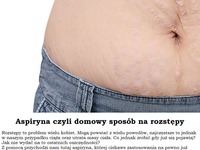 Aspiryna, czyli DOMOWY sposób na rozstępy...