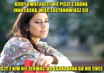 Kiedy Twój facet nie pisze z żadną inną laską