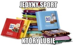 Jedyny sport, który lubię