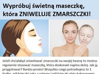 Wypróbuj świetną maseczkę, która zniweluje zmarszczki!