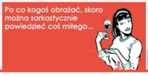 Po co obrażać