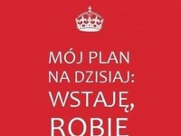 Mój plan na dzisiaj: