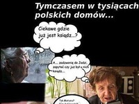 Tymczasem w tysiącach polskich domów...