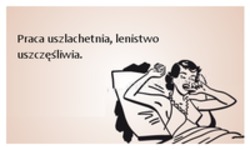 Praca uszlachetnia