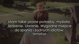 Mam takie proste potrzeby, myślała.