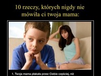 10 rzeczy, których nigdy nie mówiła Ci mama