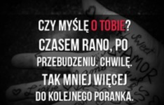 Czy myślę o tobie.