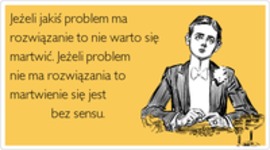 Z problemami tak jest ;)