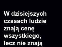 W dzisiejszych czasach ludzie...