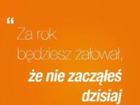 Za rok będziesz żałował