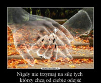 Nigdy nie trzymaj...