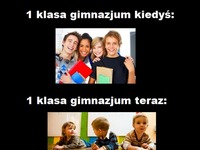 Pierwsza klasa gimnazjum - kiedyś vs. teraz! Zgadza się? :D