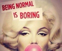 Bycie normalnym jest nudne! ;D