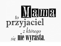 Mama to przyjaciel