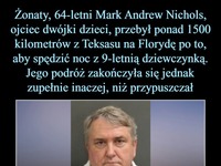 Pewien mężczyzna zaproponował Nicholsowi stosunek z jego 9-letnią córką...