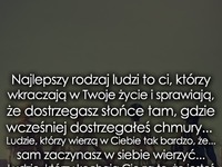 Najlepszy rodzaj ludzi to ci, którzy...