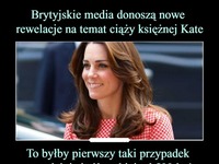 Brytyjskie media donoszą nowe rewelacje na temat ciąży księżnej Kate!