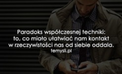 Paradoks współczesnej techniki.