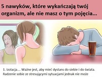 5 nawyków, które wykańczają Twój organizm. Nie masz o tym pojęcia!