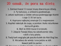 Zobacz 20 oznak, że pora na dietę...