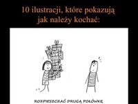 10 ilustracji, które pokazują jak należy KOCHAĆ! ŚWIETNE!