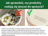 Jak sprawdzić, czy produkty nadają się jeszcze do spożycia?