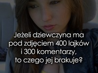 Czego jej brakuje ;)