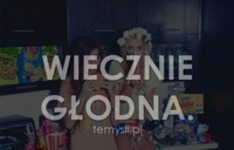 Wiecznie głodna