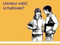 Gdy potrafisz robić schabowe ;D