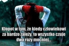 Kiedy człowiekowi za bardzo zależy