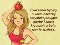 Ćwiczenia byłyby lepsze ;)