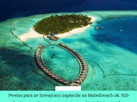 Para ze Szwajcarii zapłaciła za odnowienie przysięgi małżeńskiej na Malediwach. Nie byli świadomi tego, co tak naprwadę zrobili...