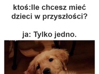 Moje dziecko ;)