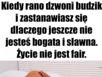 Kiedy rano dzwoni budzik...