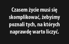 Czasem życie...