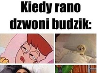 Kiedy rano dzwoni budzik