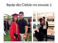 Będę dla Ciebie na zawsze