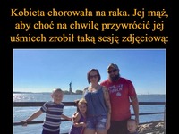 Kobieta chorowała na raka. Jej mąż, aby choć na chwilę przywrócić jej uśmiech zrobił taką sesję zdjęciową!