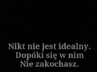 Nikt nie jest idealny.