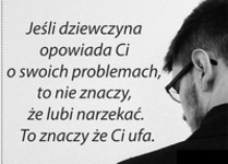 To znaczy, że Ci ufa