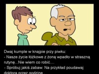 Dwaj kumple gadają o sprawach łóżkowych...