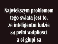 Największym problemem tego świata...