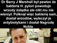 Ten lekarz dostał Nagrodę Nobla, ale aby udowodnić swoją teorię, musiał sam się narazić