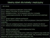 Idealny dzień kobiety i mężczyzny :D