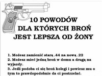 10 powodów, dla których broń jest lepsza od żony! :)